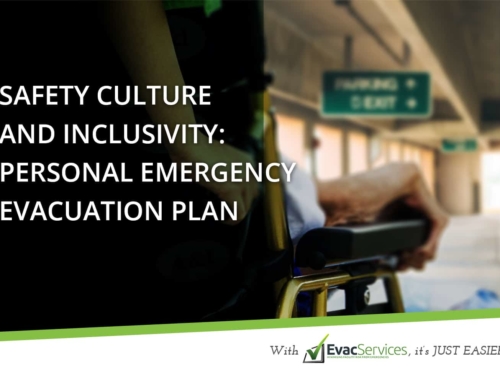 Safety Culture and Inclusivity: Personal Emergency Evacuation Plan (PEEP)